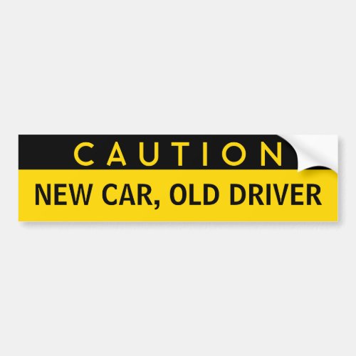 New Car Old Driver Funny Bumper Sticker