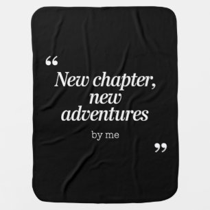 New Chapter, New Adventures Design by Me Baby Blanket