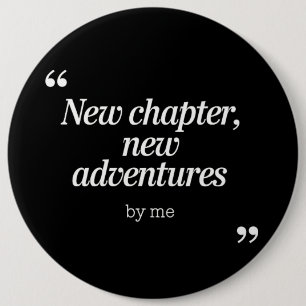 New Chapter, New Adventures Design by Me Button