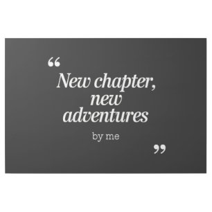 New Chapter, New Adventures Design by Me Gallery Wrap