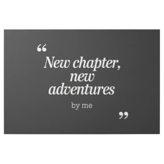 New Chapter, New Adventures Design by Me Gallery Wrap