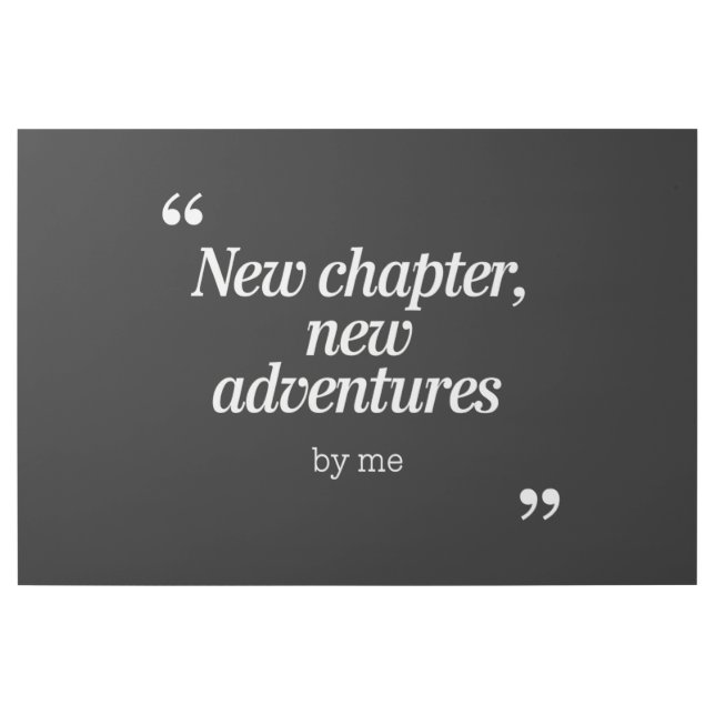 New Chapter, New Adventures Design by Me Gallery Wrap (Front)