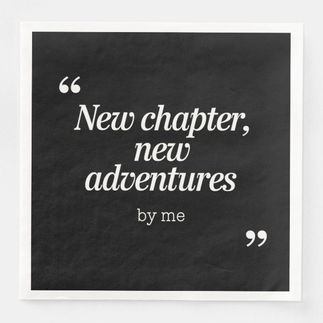 New Chapter, New Adventures Design by Me Paper Dinner Napkins (Front)