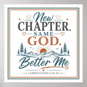 New Chapter Same God Better Me Christian Quotes Poster