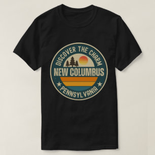 New Columbus, Pennsylvania T-Shirt