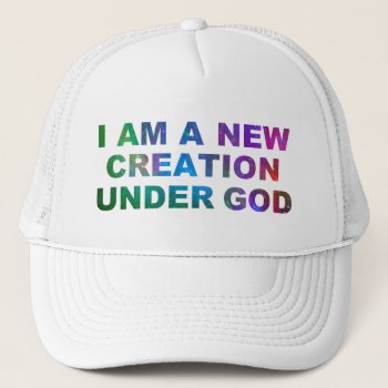 New Creation Hat by agiftfromgod at Zazzle