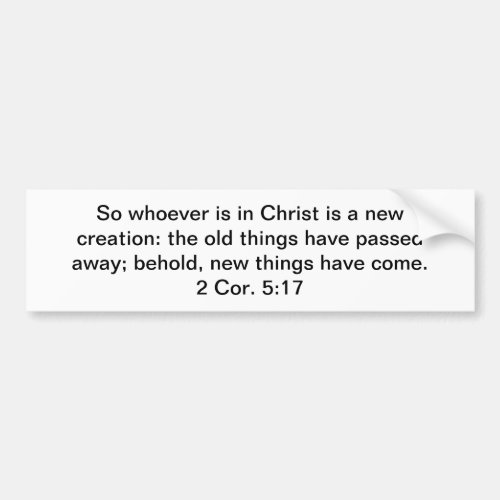 New Creation in Christ Bumper Sticker