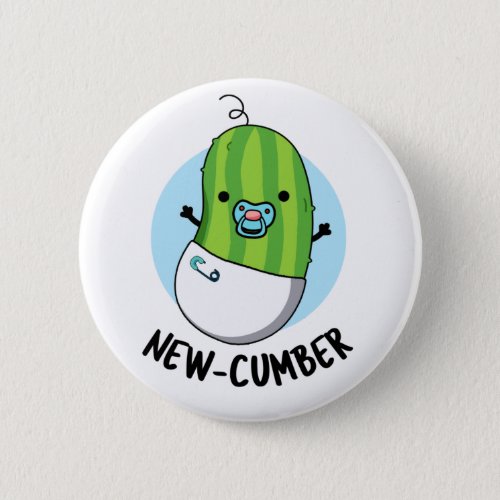New_cumber Funny Veggie Cucumber Pun Button