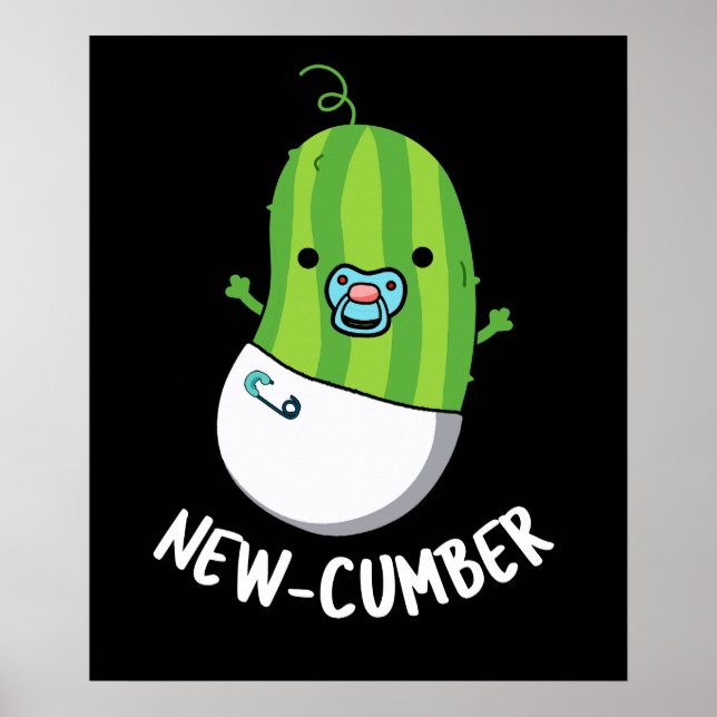 New-cumber Funny Veggie Cucumber Pun Dark BG Poster (Front)