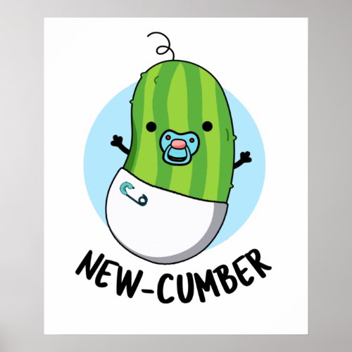 New_cumber Funny Veggie Cucumber Pun  Poster