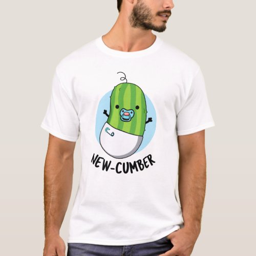 New_cumber Funny Veggie Cucumber Pun T_Shirt