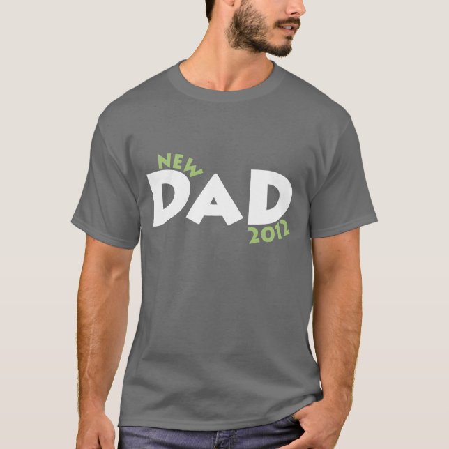 New Dad 2012 T-Shirt (Front)