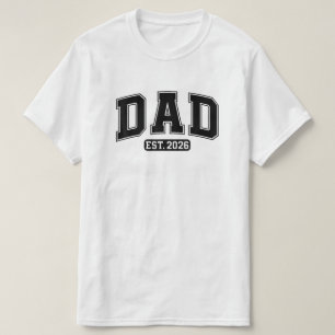 New Dad 2026 Daddy 2026 Father 2026 Dad Est. 2026  T-Shirt