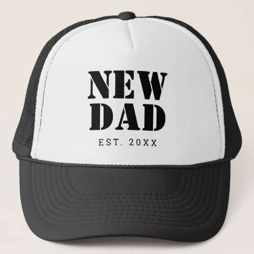 New Dad Established Year Black White Trucker Hat