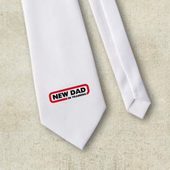 New Dad In Training Tie by SpoofTshirts at Zazzle