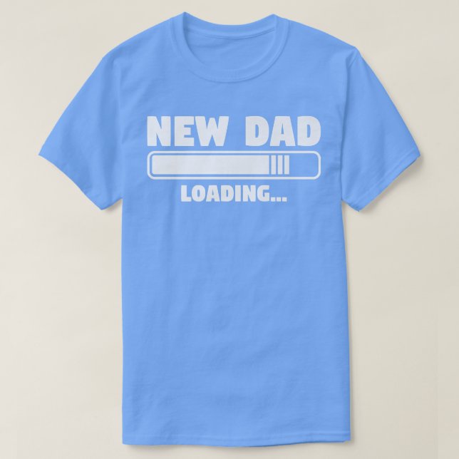 New Dad Loading Gender Reveal Pregnancy Announceme T-Shirt (Design Front)