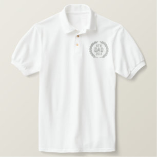 New Dad Personalize YEAR Laurels Embroidery Embroidered Polo Shirt