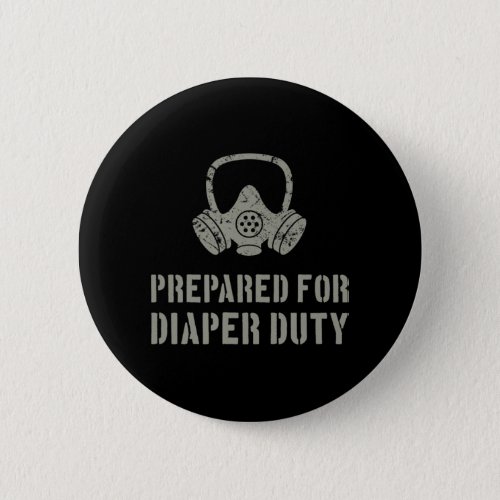New Dad Prepared For Diaper Duty Fun  Button