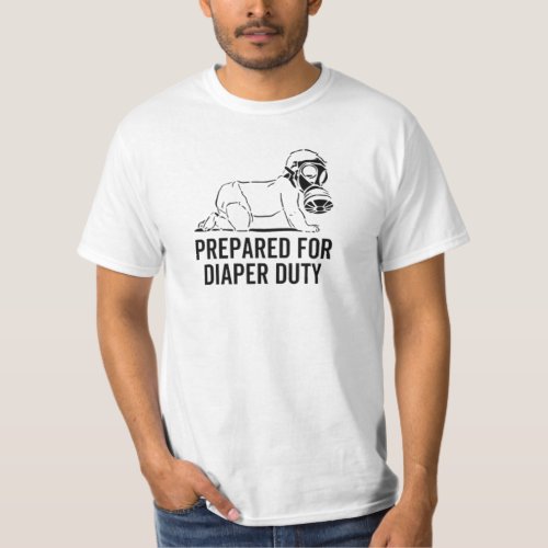 New Dad PREPARED FOR DIAPER DUTY FUNNY T_Shirt