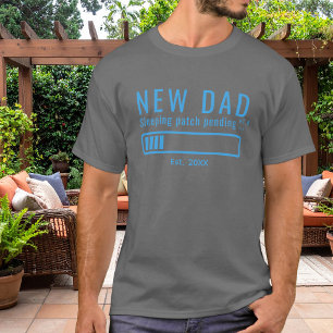 New Dad Sleeping Patch Pending Funny Blue Est. T-Shirt