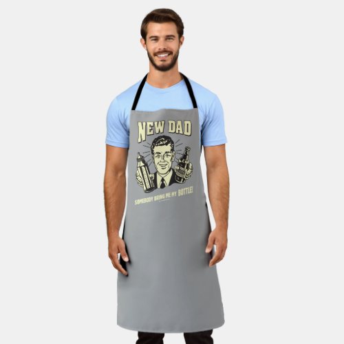 New Dad Somebody Bring Me My Bottle Apron