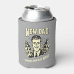 New Dad: Somebody Bring Me My Bottle Can Cooler at Zazzle