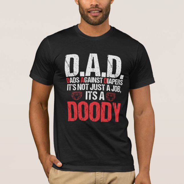 New Daddy Against Diaper Toddler Dad Adult Problem T-Shirt (Front)