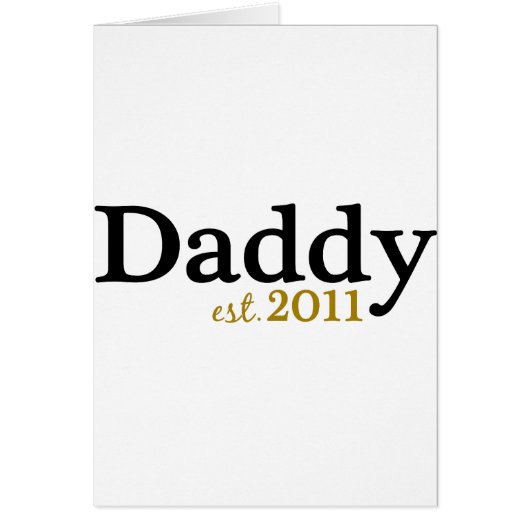 New Daddy est 2011 Cards (Front)