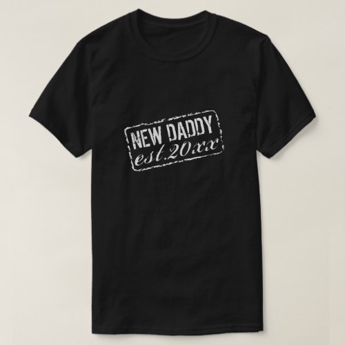 New Daddy Established 2022 vintage rubber stamp T_Shirt