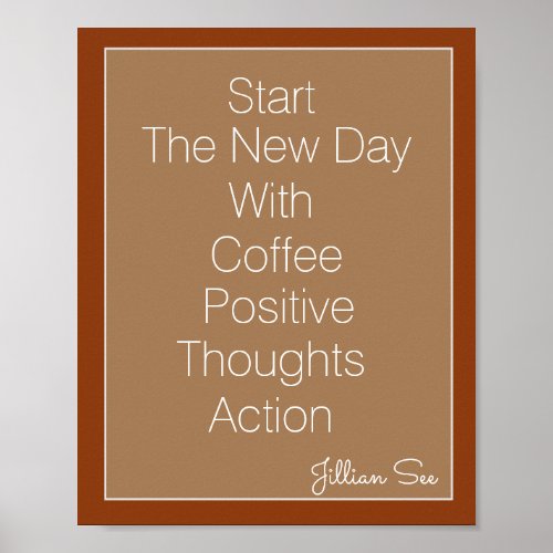 New Day Coffee Positive Thoughts  Action Quote Poster