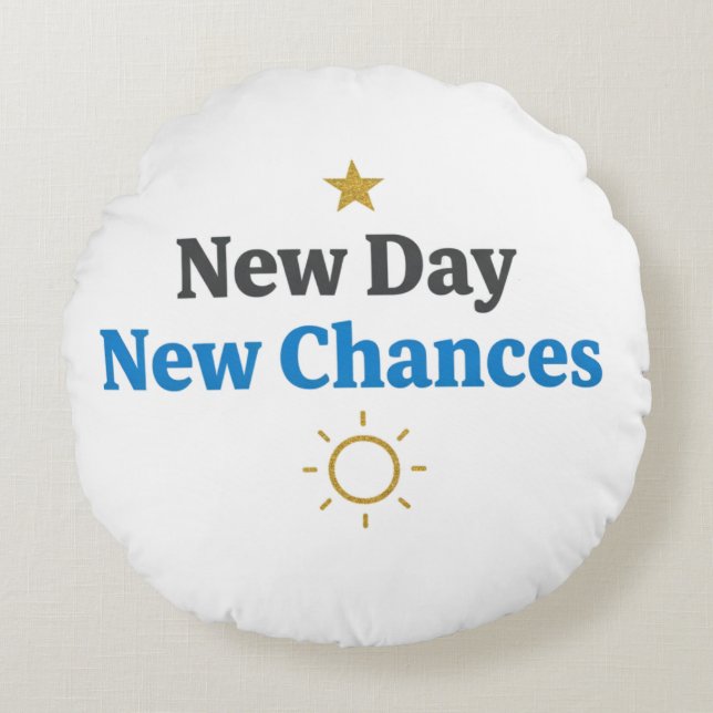 New Day, New Chances" Minimalist Round Pillow (Front)