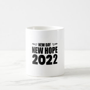 New Day New Hope 2022-happy new year-funny Coffee Mug