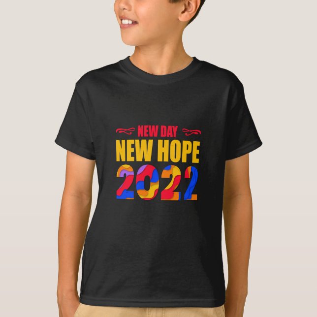 New Day New Hope 2022-happy new year-funny T-Shirt (Front)