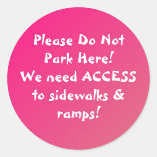New! Do Not Park Here STICKERS! Classic Round Sticker