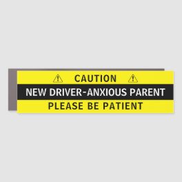 New Driver - Anxious Parent, Caution Car Magnet