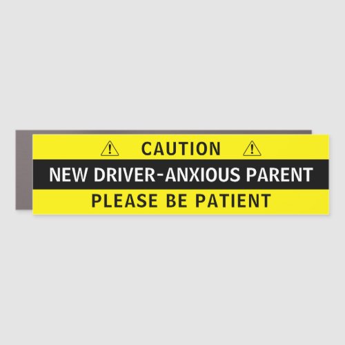 New Driver _ Anxious Parent Caution Car Magnet