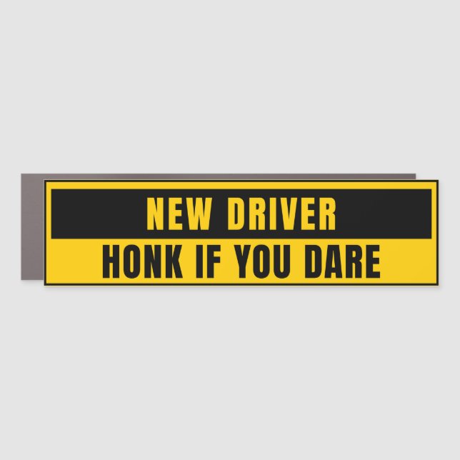 New Driver Honk If You Dare Car Magnet (Front)
