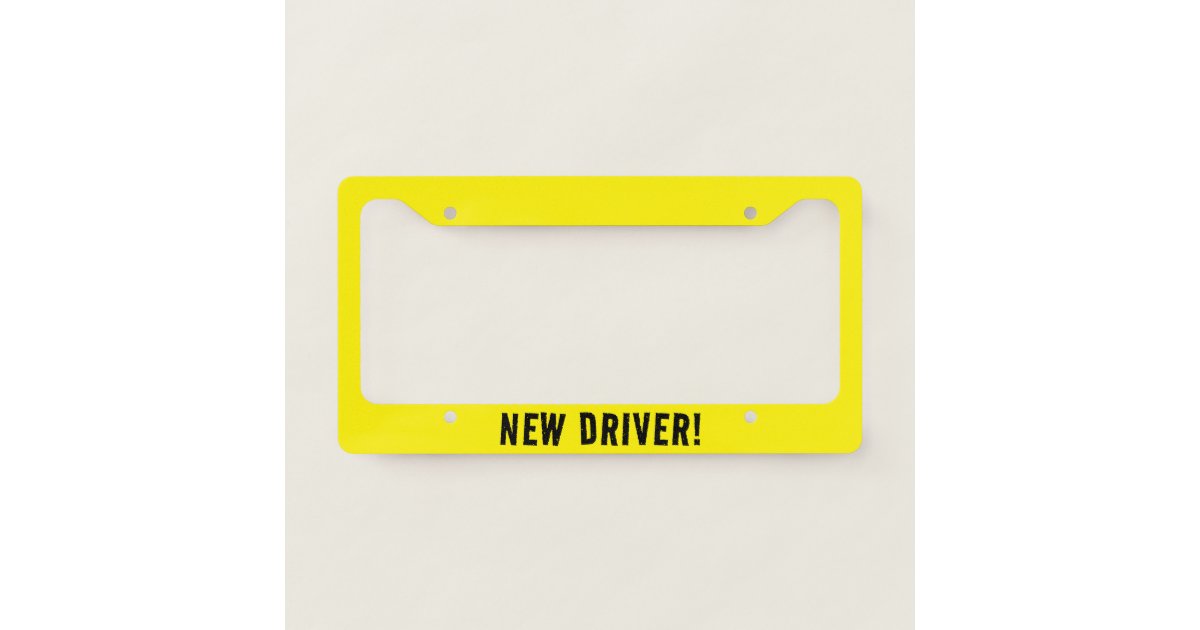 New Driver! License Plate Frame Zazzle