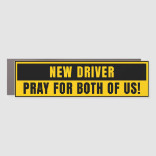 New Driver Pray for Both of Us Car Magnet