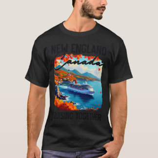 New England Canada Cruise, Cruising Together Fall T-Shirt