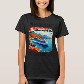 New England Canada Cruise, Cruising Together Fall T-Shirt