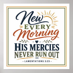 New Every Morning His Mercies Never Run Out Poster
