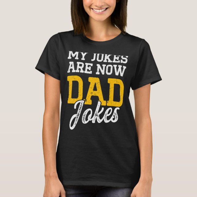 New First Time Dad To Be Jokes Daddy T-Shirt (Front)