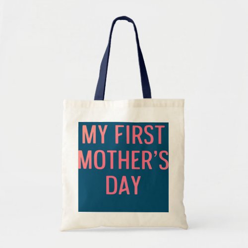 New First Time Mommy Expecting Mom To Be Day  Tote Bag