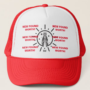 NEW FOUND WORTH! Trucker Hat