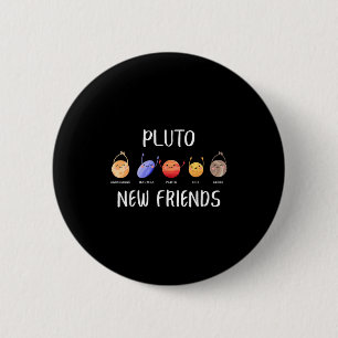 New Friends Dwarf Planets Funny Astronomy Science  Button