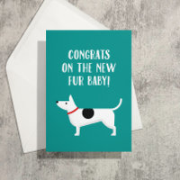 New Furbaby Dog Congrats Greeting Card