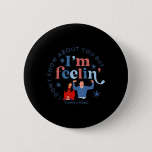 New Girl 29 I'm Feelin' Twenty Nine Happy Birthday Button