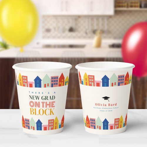 New Grad On The Block Graduation Party Paper Cups