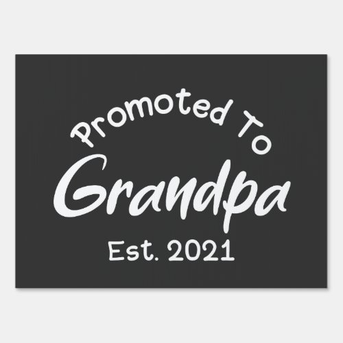 New Grandfather Promoted To Grandpa Est 2021 Sign